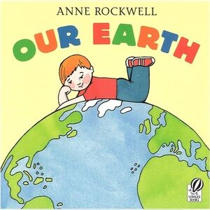 Our Earth by Anne Rockwell